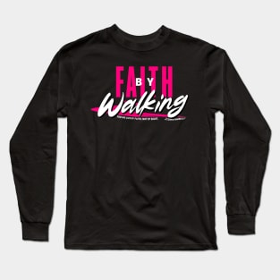 Walking By Faith Long Sleeve T-Shirt